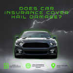 Does My Car Insurance Cover Hail Damage?